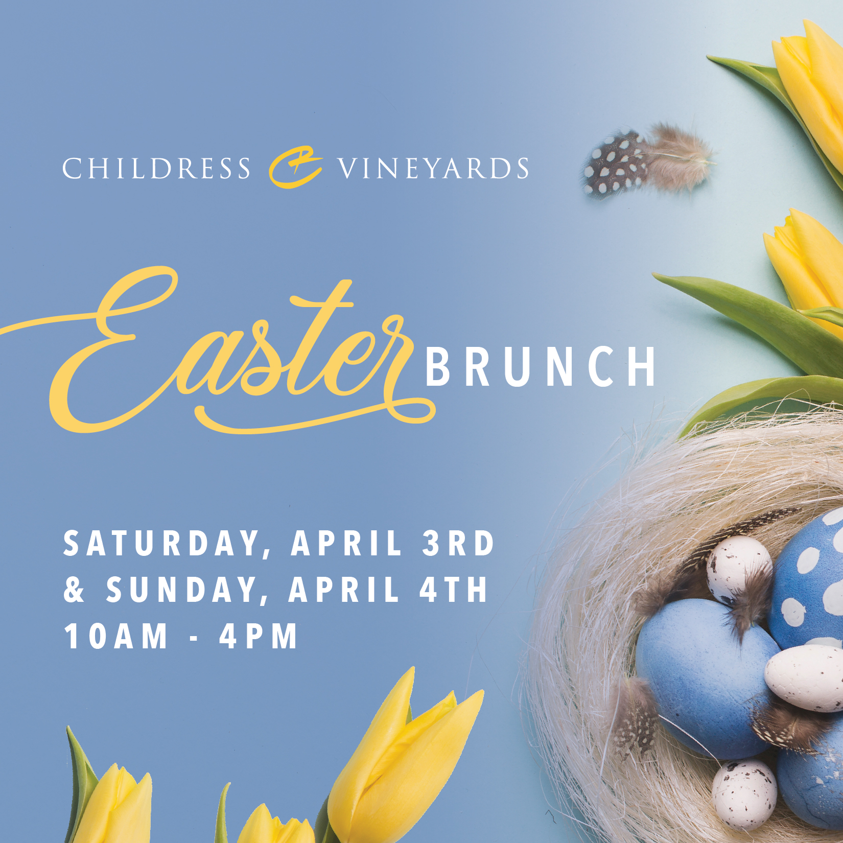 Easter Brunch April 3rd RESERVATIONS FULL Childress Wines