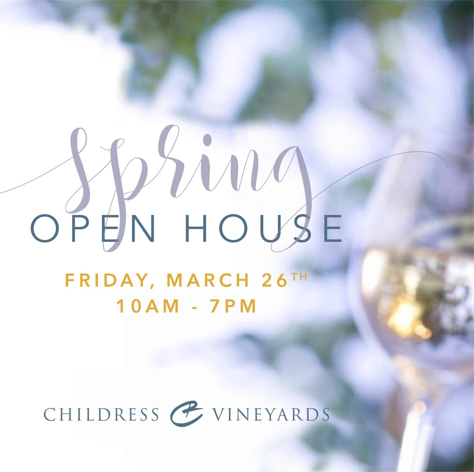 Spring Open House – Childress Wines