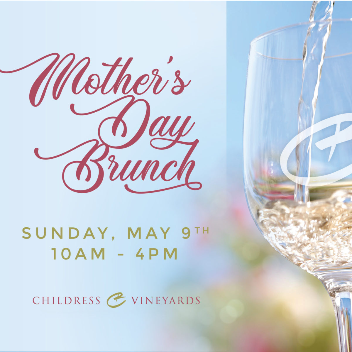Mother’s Day Brunch RESERVATIONS FULL Childress Wines