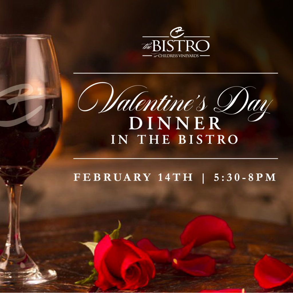 valentines day dinner in the bistro childress vineyards february 14