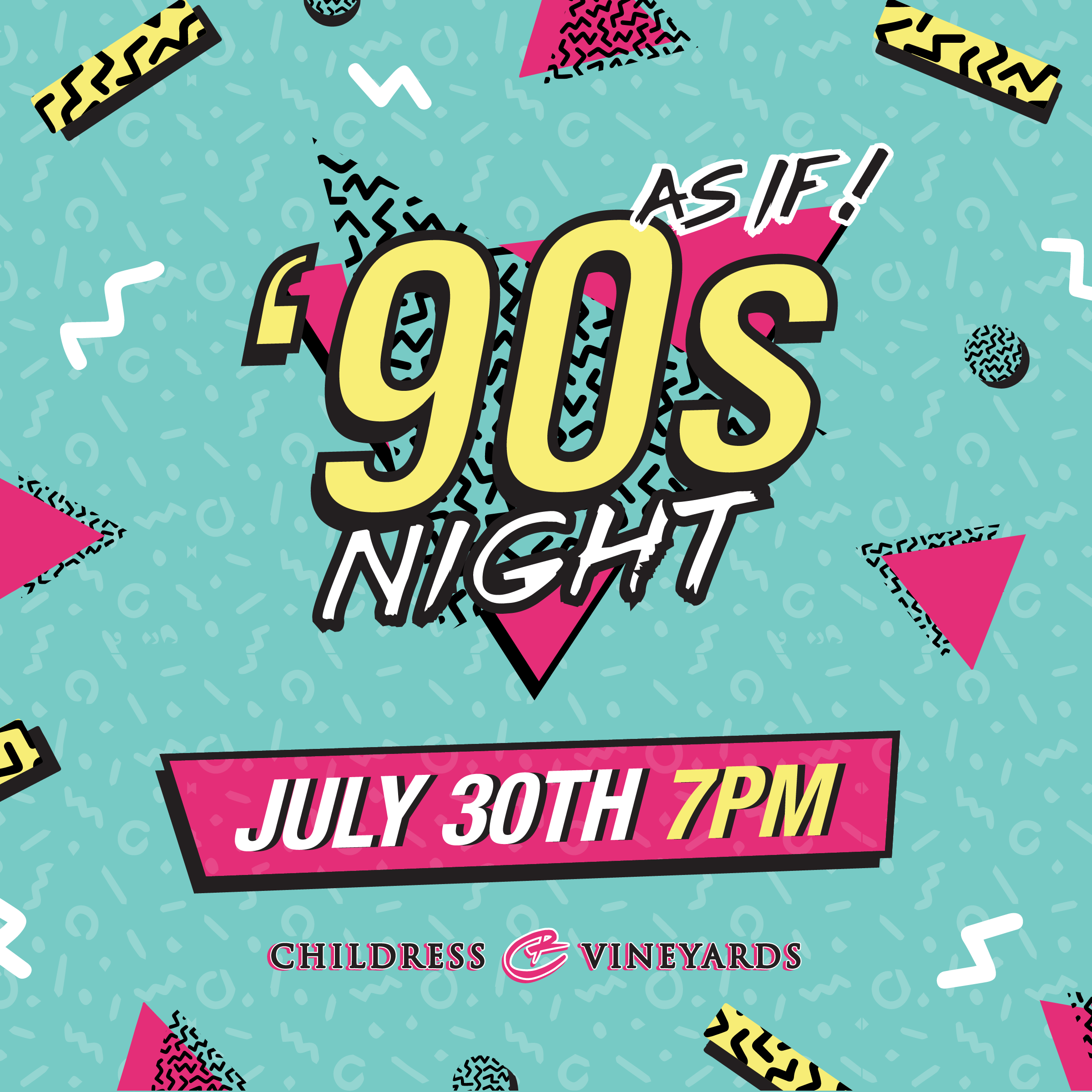 Childress Vineyards '90s Night