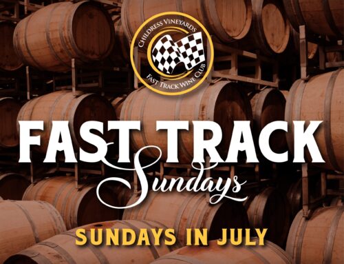 Fast Track Sundays: Exclusive Perks All July Long at Childress Vineyards