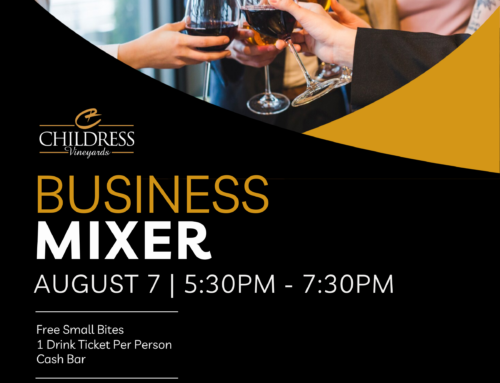 🍷 Join Us for the Childress Vineyards Business Mixer – August 7
